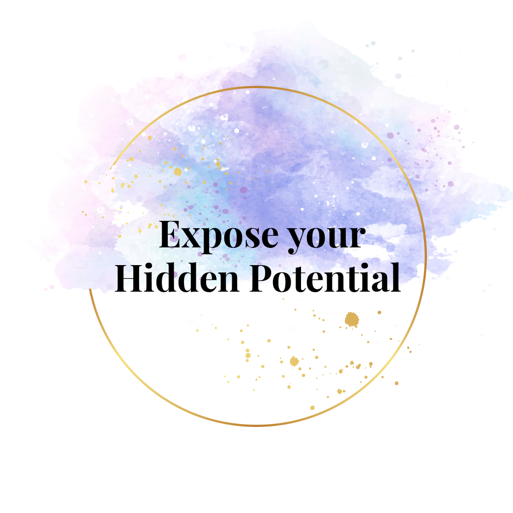 Expose your Hidden Potential